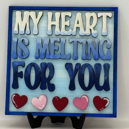 My Heart Is Melting For You Sm Sign - Interchangeable