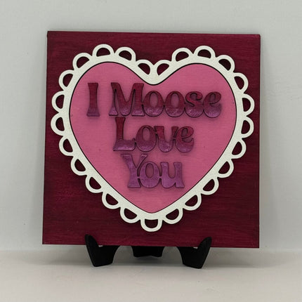 I Moose Love You Sm Sign - Interchangeable