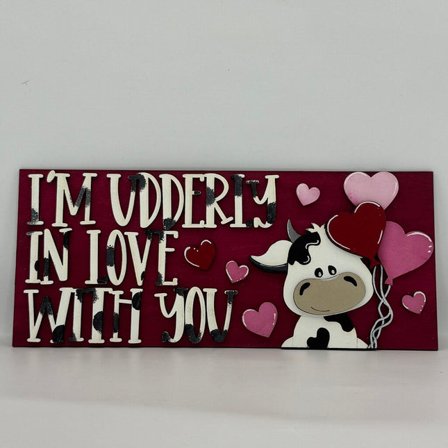 I'm Udderly In Love With You Sign - Interchangeable