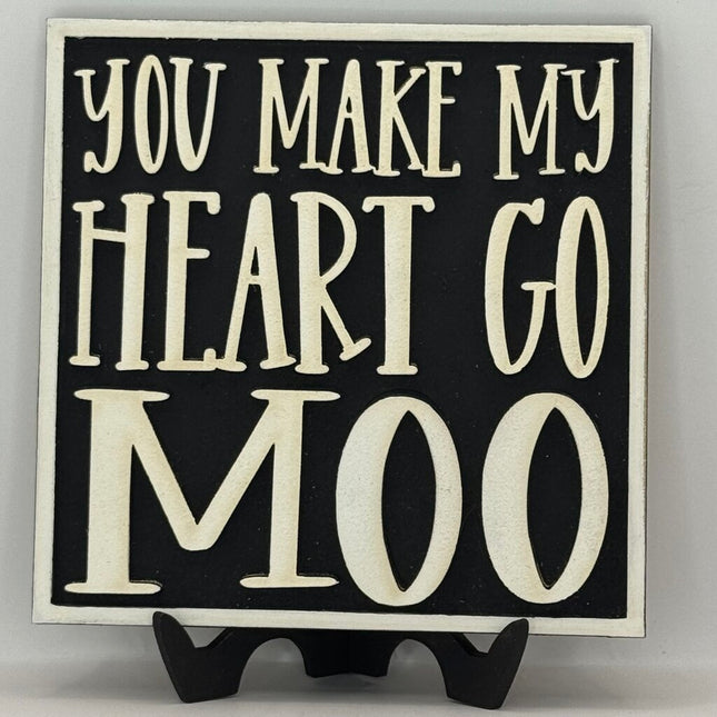 You Make My Heart Go Moo Sm Sign - Interchangeable
