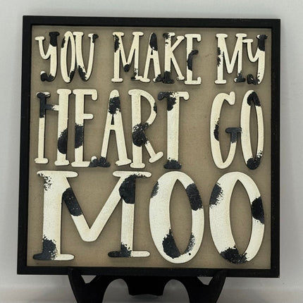 You Make My Heart Go Moo Sm Sign - Interchangeable