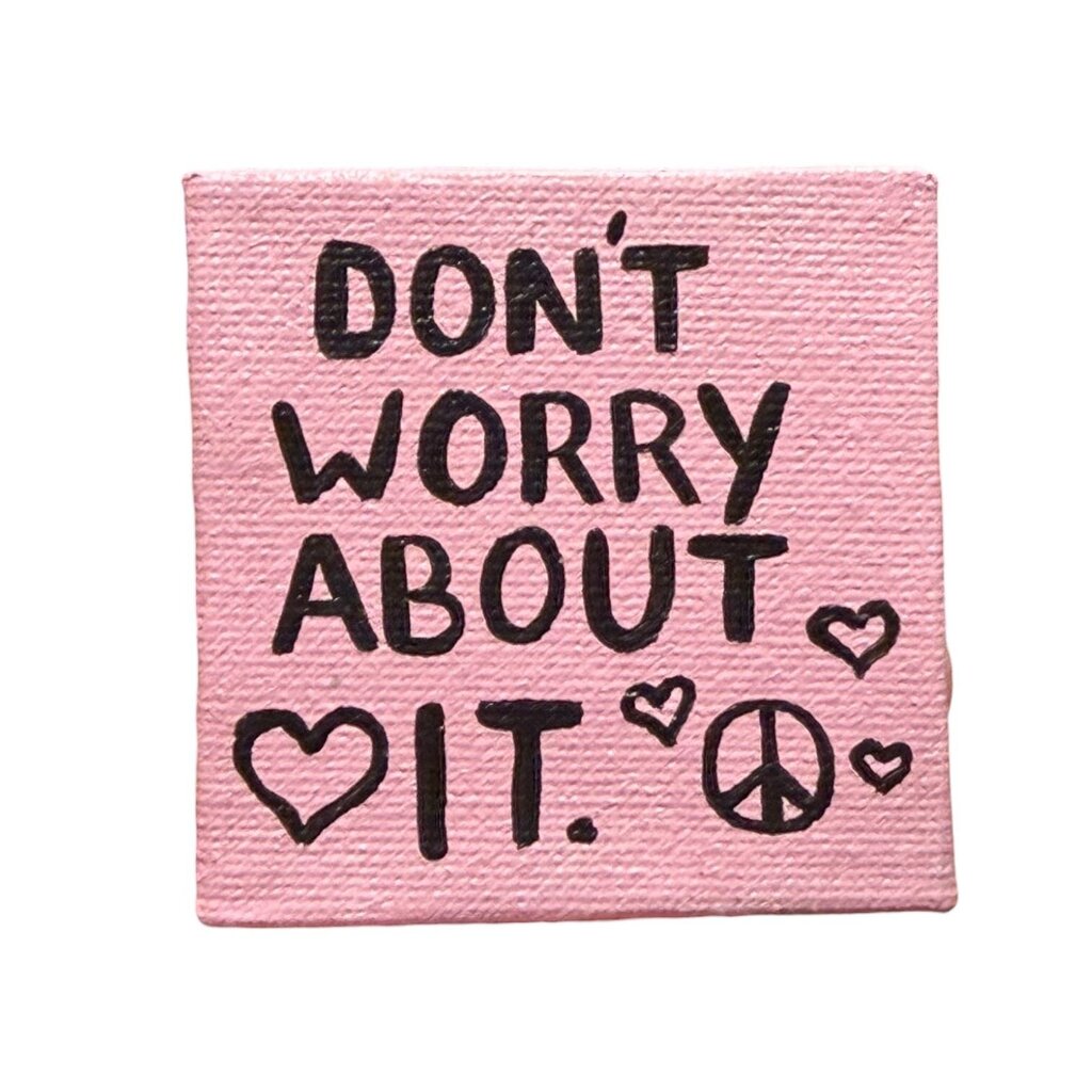 Don't Worry About It