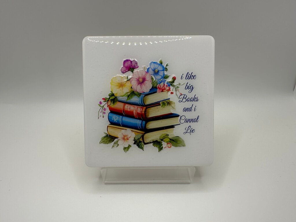4" Square Coaster - I Like Big Books And I Cannot Lie