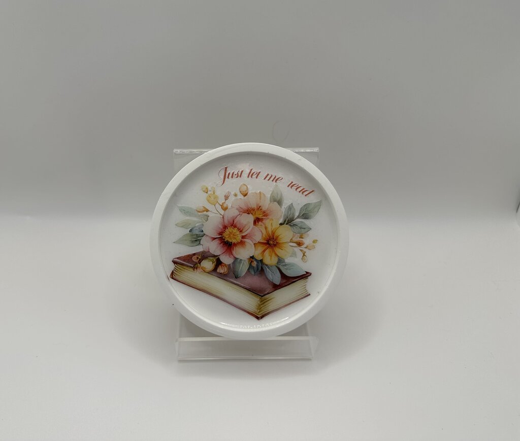 4" Diameter Round Coaster - Just Let Me Read