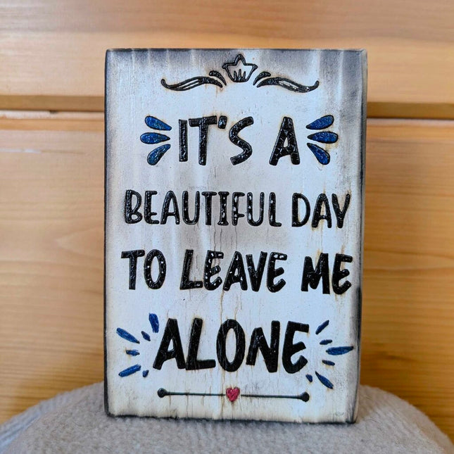 Wood Block - It's a beautiful day