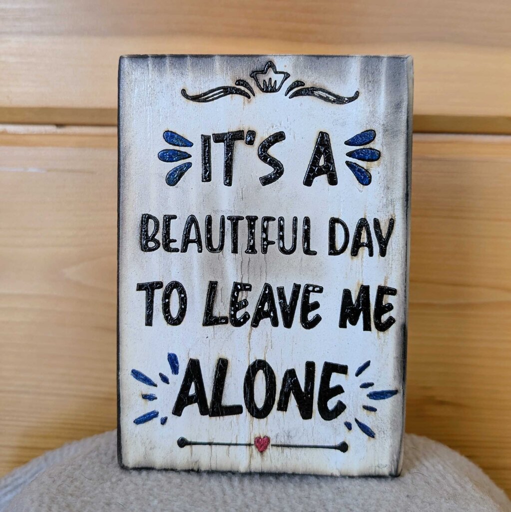 Wood Block - It's a beautiful day