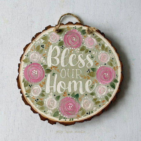 FLORAL WOOD SLICE- BLESS OUR HOME