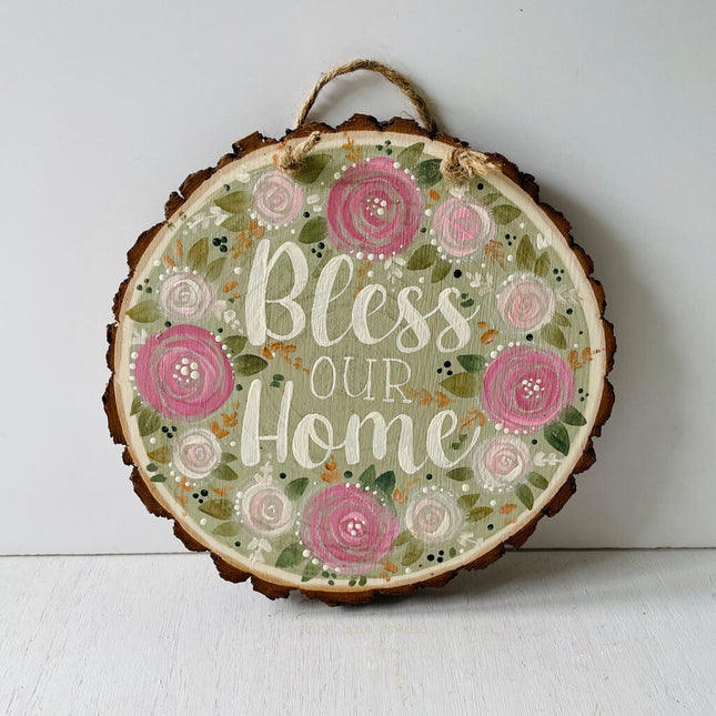 FLORAL WOOD SLICE- BLESS OUR HOME