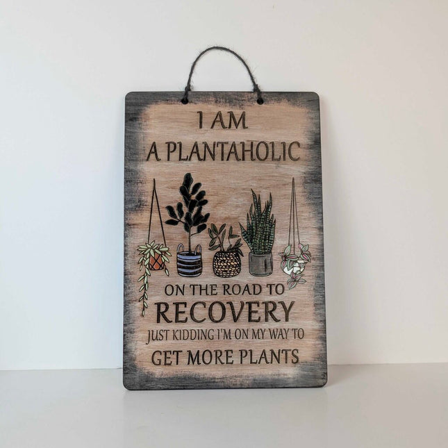 HD - I am Plantaholic sign