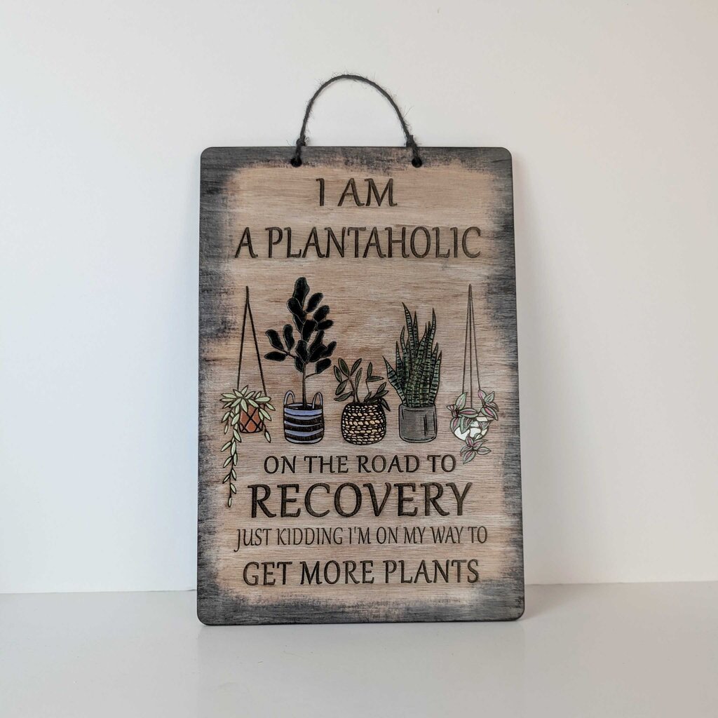 HD - I am Plantaholic sign