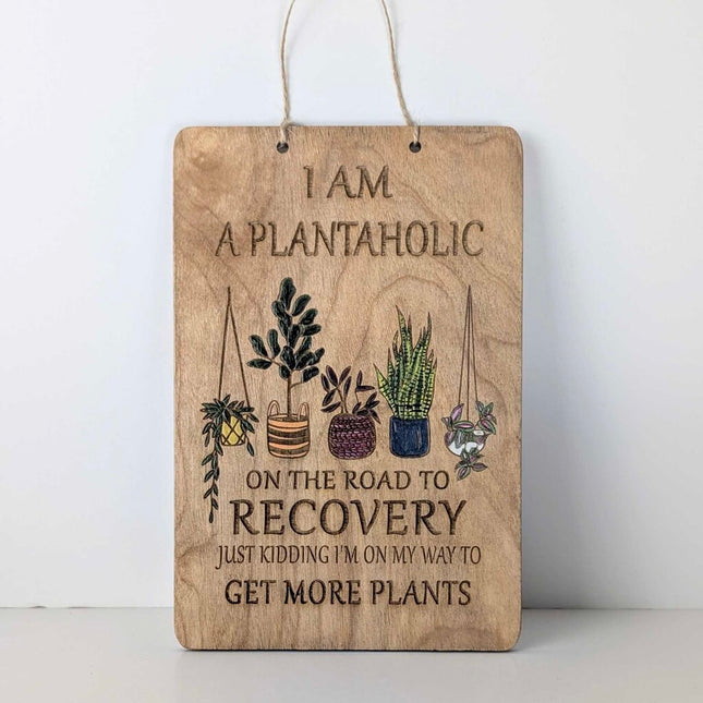 HD - I am Plantaholic sign