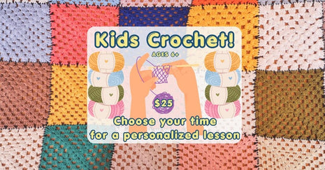 Choose-Your-Time Kids Crochet Class