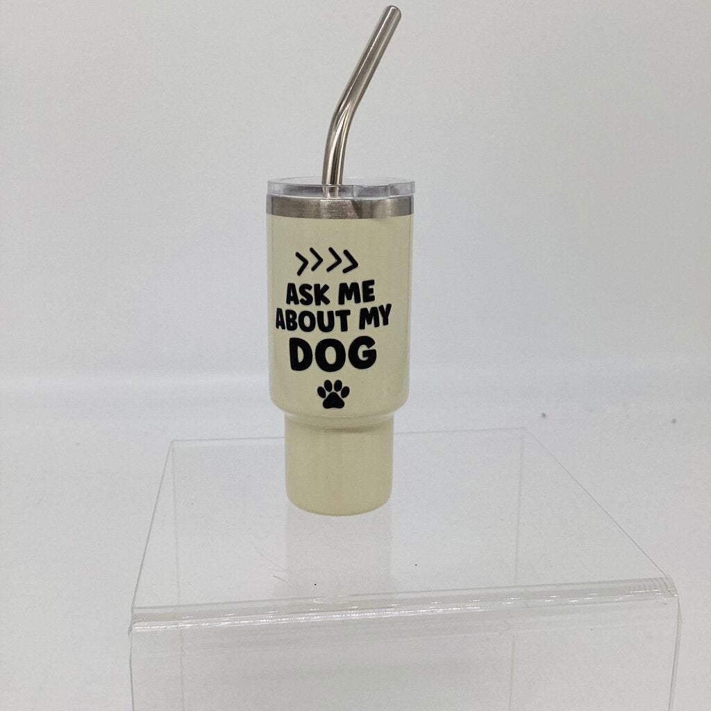 Mini tumbler- ask about dog