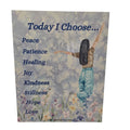 Today I Choose Aluminum Art Print
