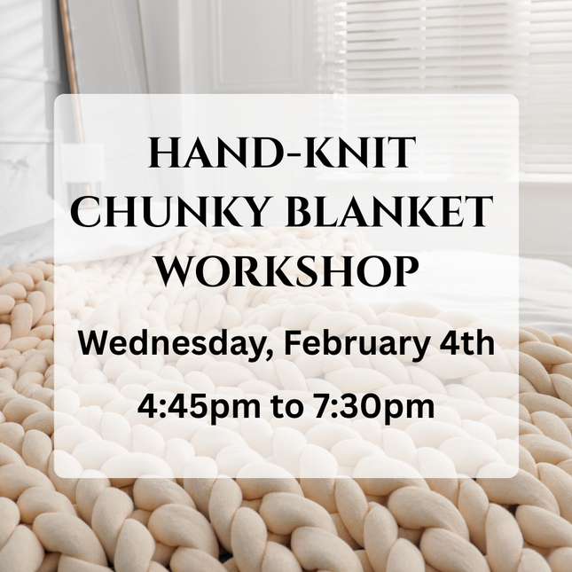 02/04 Chunky Knit Blanket Class