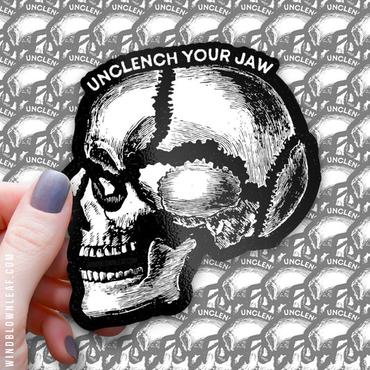 Sticker - Unclench Your Jaw 3/$10