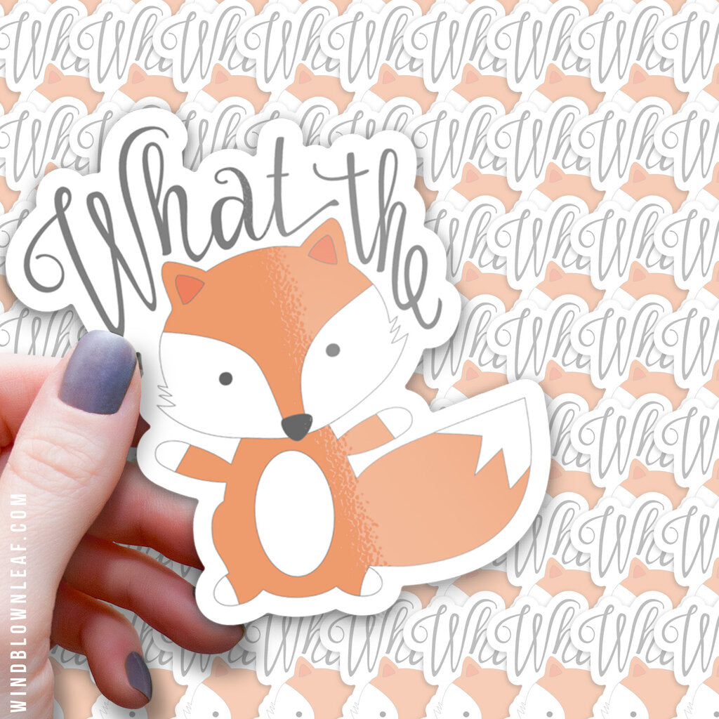 Sticker - What the Fox 3/$10