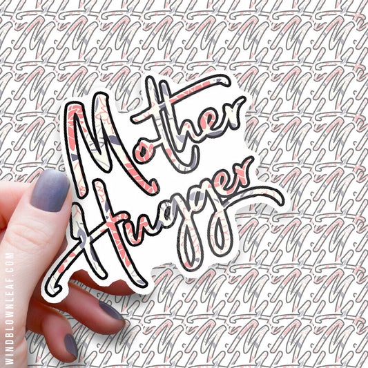 Sticker - Mother Hugger 3/$10