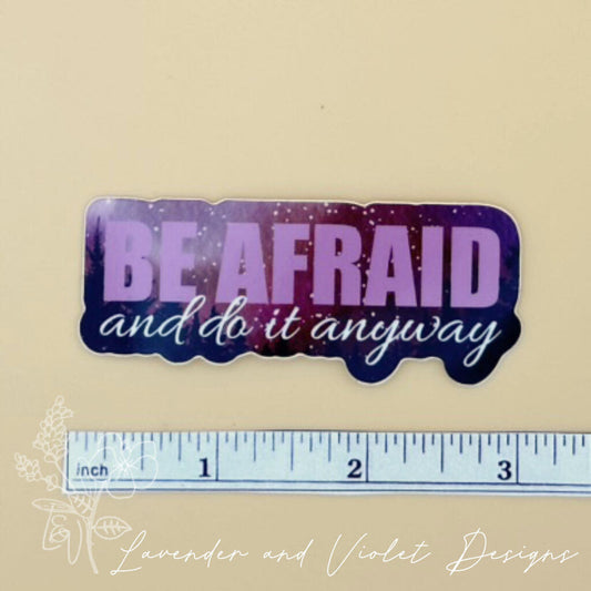 BE AFRAID VINYL STICKER