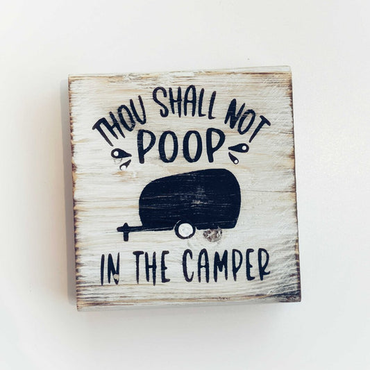 Shelf Sitter - Thou Shalt Not Poop In The Camper
