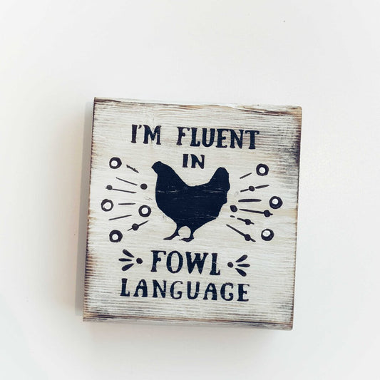 Shelf Sitter - I'm Fluent in Fowl Language