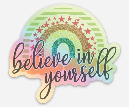 Believe In Yourself Sticker