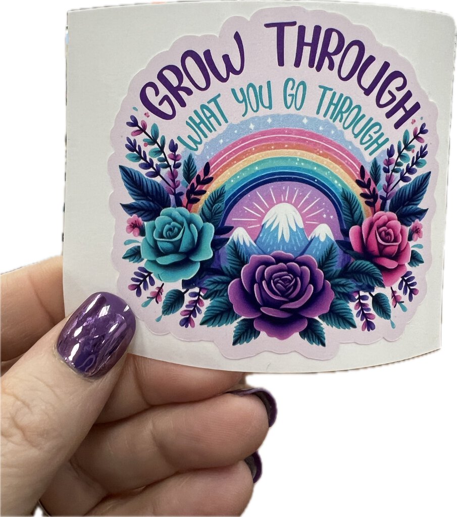 Sticker - Grow Through